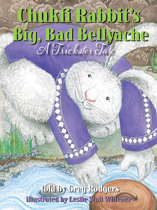 Title details for Chukfi Rabbit's Big, Bad Bellyache by Greg Rodgers - Available